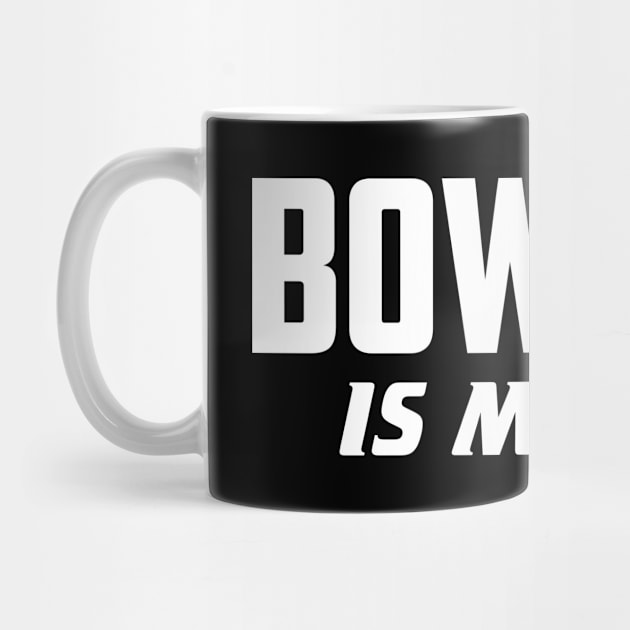 Bowling is my job by AnnoyingBowlerTees